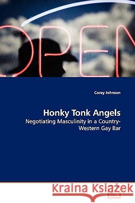 Honky Tonk Angels Corey Johnson 9783639133769 VDM Verlag