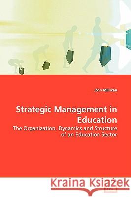 Strategic Management in Education John Milliken 9783639133776