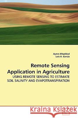 Remote Sensing Application in Agriculture Aymn Elhaddad 9783639134360 VDM Verlag