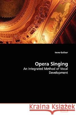 Opera Singing Irene Gullaer 9783639134612 VDM Verlag