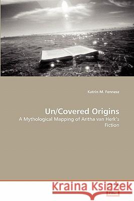 Un/Covered Origins Katrin M. Fennesz 9783639134773 VDM Verlag