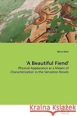 'A Beautiful Fiend' Maria Dorn 9783639135367 VDM Verlag