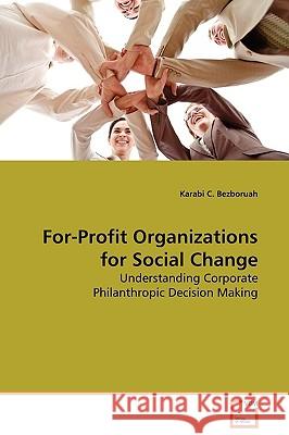 For-Profit Organizations For Social Change Bezboruah, Karabi C. 9783639135794 VDM Verlag