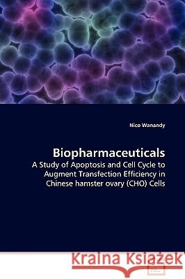 Biopharmaceuticals Nico Wanandy 9783639136067 VDM Verlag