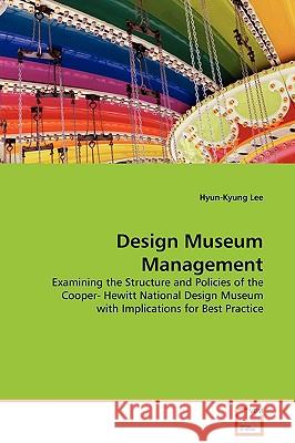 Design Museum Management Hyun-Kyung Lee 9783639136746 VDM Verlag