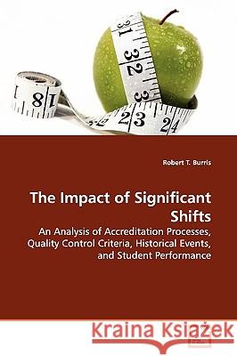 The Impact of Significant Shifts Robert T. Burris 9783639137286