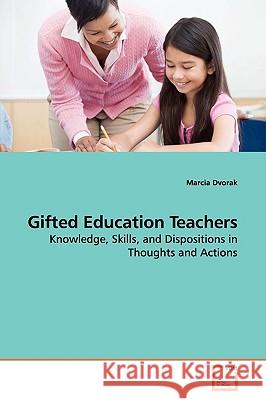 Gifted Education Teachers Marcia Dvorak 9783639137446 VDM Verlag