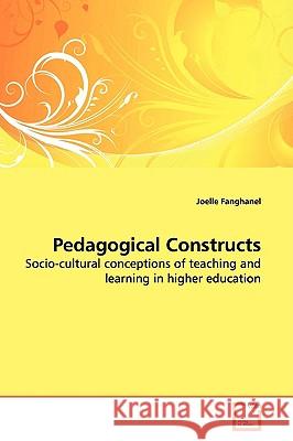 Pedagogical Constructs Joelle Fanghanel 9783639138368