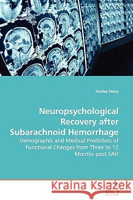 Neuropsychological Recovery after Subarachnoid Hemorrhage Peery, Shelley 9783639138412