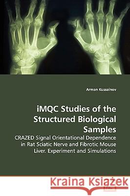 iMQC Studies of the Structured Biological Samples Kussainov, Arman 9783639139754 VDM Verlag