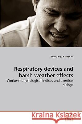 Respiratory devices and harsh weather effects Ramadan, Mohamed 9783639141290