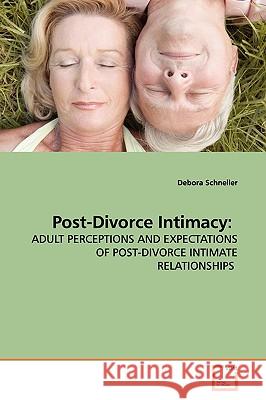 Post-Divorce Intimacy Debora Schneller 9783639142280