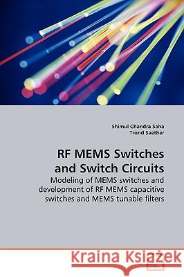 RF MEMS Switches and Switch Circuits Saha, Shimul Chandra 9783639143904 VDM Verlag
