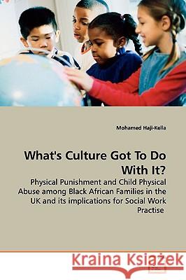 What's Culture Got To Do With It? Haji-Kella, Mohamed 9783639148152