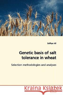 Genetic basis of salt tolerance in wheat Ali, Zulfiqar 9783639148688