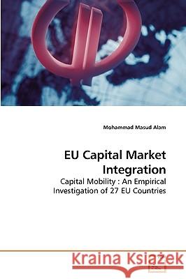 EU Capital Market Integration Alam, Mohammad Masud 9783639148732