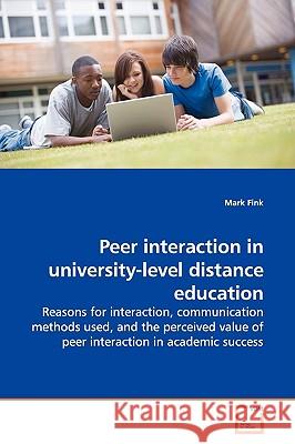 Peer interaction in university-level distance education Fink, Mark 9783639149913
