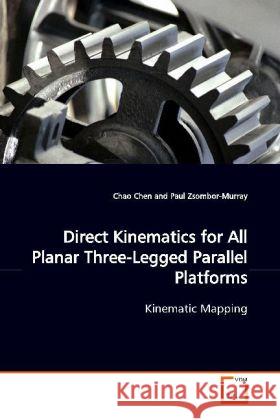 Direct Kinematics for All Planar Three-Legged  Parallel Platforms : Kinematic Mapping Chen, Chao 9783639150377 VDM Verlag Dr. Müller