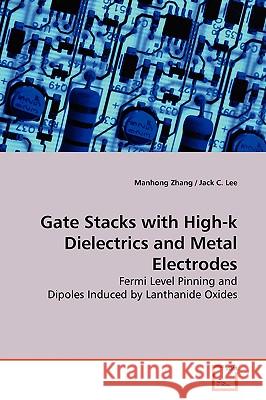 Gate Stacks with High-k Dielectrics and Metal Electrodes Zhang, Manhong 9783639150681