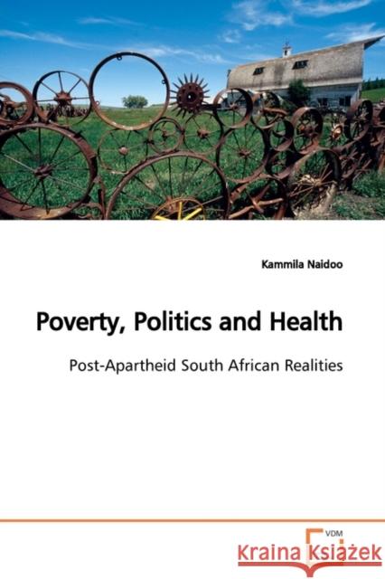 Poverty, Politics and Health Kammila Naidoo 9783639151459 VDM Verlag