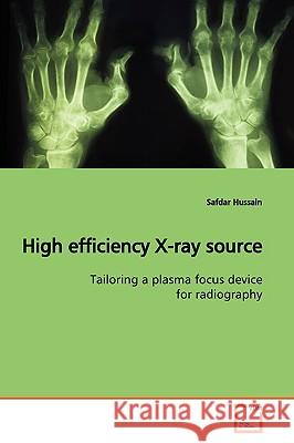 High efficiency X-ray source Hussain, Safdar 9783639151503 VDM Verlag