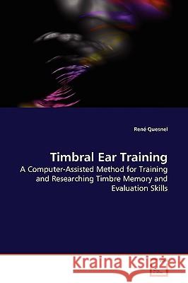 Timbral Ear Training René Quesnel 9783639151589