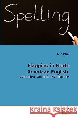 Flapping in North American English Marc Picard 9783639151701