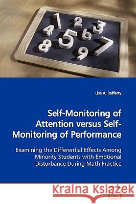 Self-Monitoring of Attention versus Self-Monitoring of Performance Rafferty, Lisa A. 9783639152739 VDM Verlag