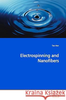 Electrospinning and Nanofibers Tao Han 9783639153576 VDM Verlag
