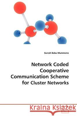 Network Coded Cooperative Communication scheme for Mummana, Suresh Babu 9783639153750 VDM Verlag