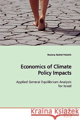 Economics of Climate Policy Impacts Ruslana Rachel Palatnik 9783639154986