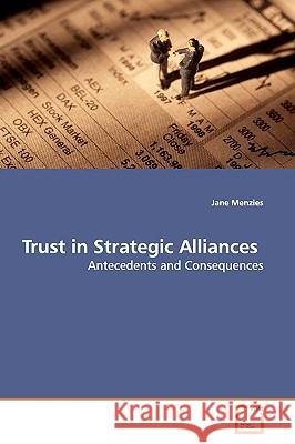 Trust in Strategic Alliances Jane Menzies 9783639156577 VDM Verlag