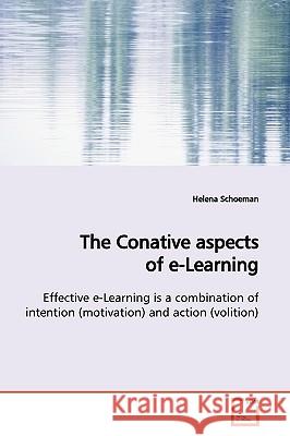 The Conative aspects of e-Learning Schoeman, Helena 9783639158519