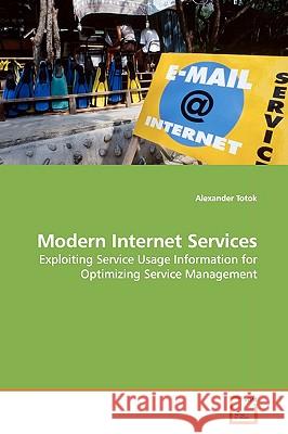 Modern Internet Services Alexander Totok 9783639158984 VDM Verlag