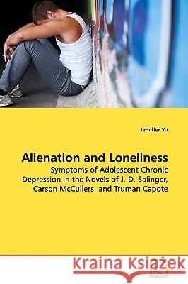 Alienation and Loneliness Jennifer Yu 9783639159158 VDM Verlag