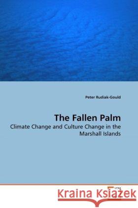 The Fallen Palm Peter Rudiak-Gould (McGill University, Canada) 9783639159592