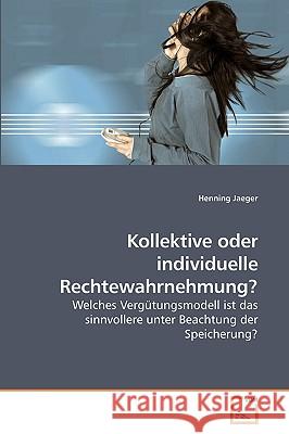 Kollektive oder individuelle Rechtewahrnehmung? Jaeger, Henning 9783639159806 VDM Verlag