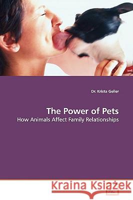 The Power of Pets Dr Krista Geller 9783639160154