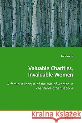 Valuable Charities, Invaluable Women Lucy Morris 9783639161250 VDM Verlag