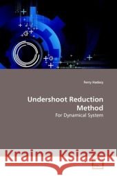 Undershoot Reduction Method : For Dynamical System Hadary, Ferry 9783639162745