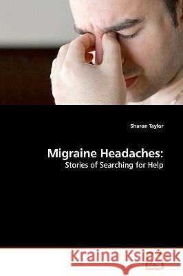 Migraine Headaches Sharon Taylor 9783639162905 VDM Verlag