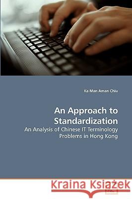 An Approach to Standardization Ka Man Aman Chiu 9783639163070