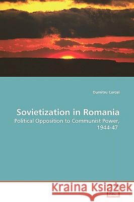 Sovietization in Romania Dumitru Cercel 9783639163629 VDM Verlag