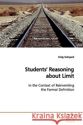 Students' Reasoning about Limit Craig Swinyard 9783639164640 VDM Verlag