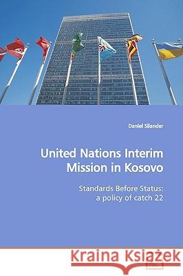 United Nations Interim Mission in Kosovo Daniel Silander 9783639165340