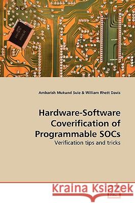 Hardware-Software Coverification of Programmable SOCs Sule, Ambarish Mukund 9783639166033 VDM Verlag