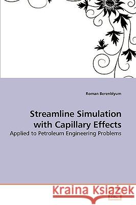 Streamline Simulation with Capillary Effects Roman Berenblyum 9783639166514 VDM Verlag