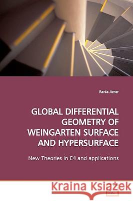 Global Differential Geometry of Weingarten Surface and Hypersurface Rania Amer 9783639166804 VDM Verlag