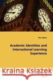 Academic Identities and International Learning  Experience Uglava, Nino 9783639167511 VDM Verlag Dr. Müller