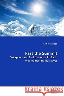 Past the Summit Katherine Wood 9783639169690 VDM Verlag